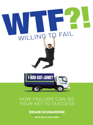cover image of WTF?! (Willing to Fail): How Failure Can Be Your Key to Success